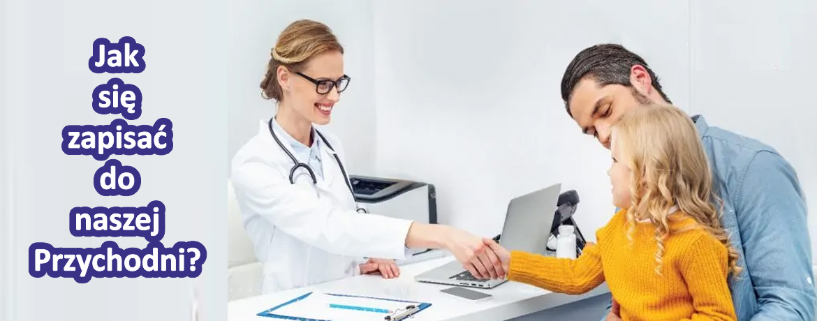 Jak się zapisać do naszej Przychodni?